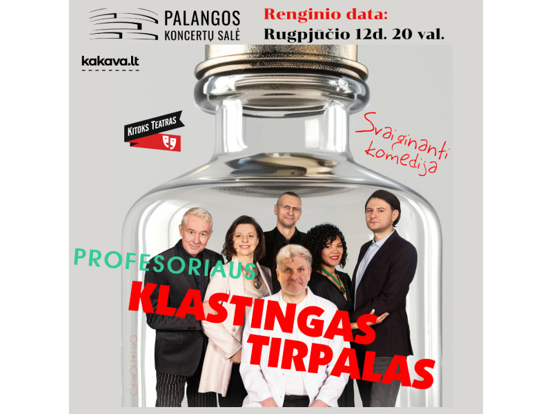 Kitoks teatras pristato svaiginančią komediją ”PROFESORIAUS KLASTINGAS TIRPALAS”