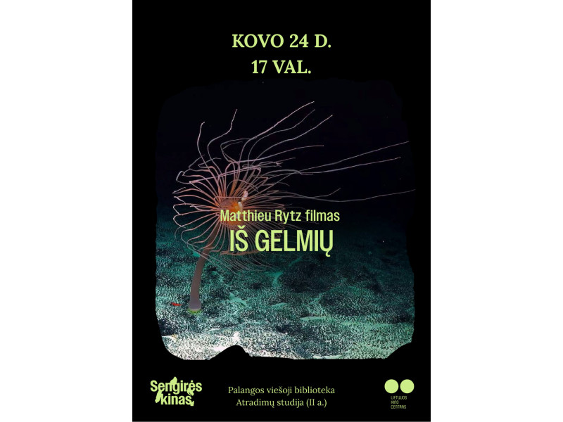 Sengirės kinas Palangos viešojoje bibliotekoje: IŠ GELMIŲ