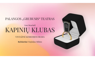 Palangos kultūros centro „Grubusis” teatras Senjorų dienos proga dovanoja vintažinę komedijos dramą "Kapinių klubas"
