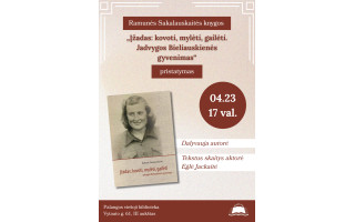 Ramunės Sakalauskaitės knygos „Įžadas: kovoti, mylėti, gailėti. Jadvygos Bieliauskienės gyvenimas“ pristatymas
