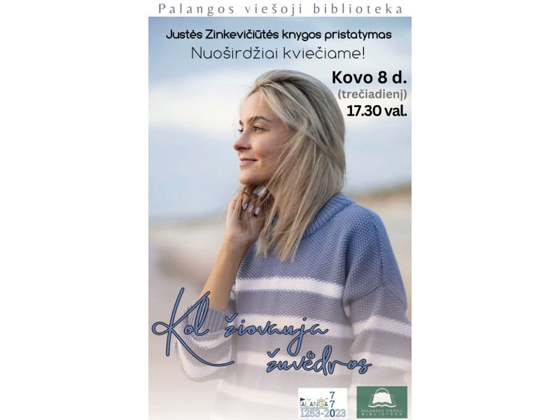 Justė Zinkevičiūtė. Knygos „Kol žiovauja žuvėdros“ pristatymas