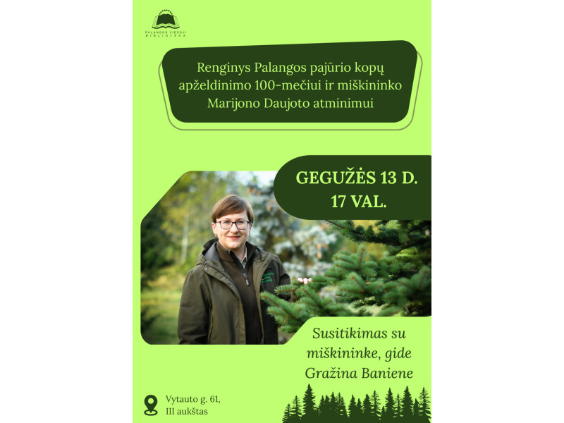Susitikimas su miškininke, gide Gražina Baniene