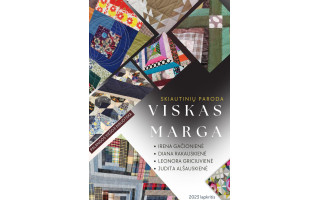 „Viskas marga“. Skiautinių paroda 