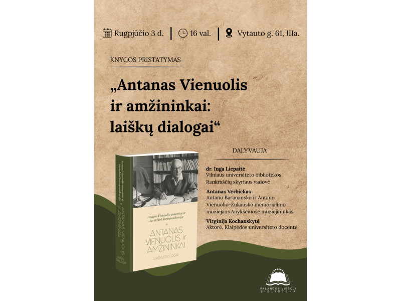 Knygos „Antanas Vienuolis ir amžininkai: laiškų dialogai“ pristatymas