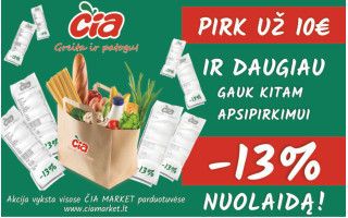 „ČIA": „Pirk už 10 eurų ir daugiau bei gauk kitam apsipirkimui –13 procentų nuolaidą!