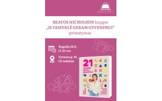 Beatos Nicholson knygos „21 taisyklė geram gyvenimui“ pristatymas