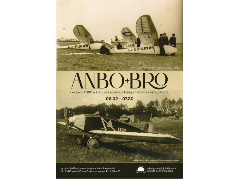 Jungtinė paroda „ANBO+BRO“ – susipažinkite su Lietuvos aviacijos istorija