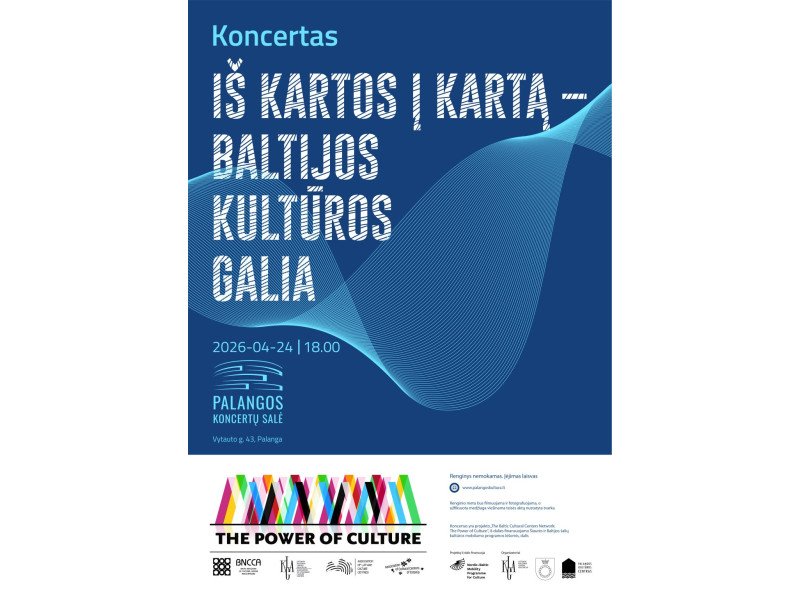 Kviečia išskirtinis nemokamas koncertas „Iš kartos į kartą – Baltijos kultūros galia“