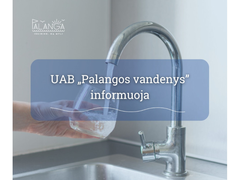 UAB „Palangos vandenys“ informuoja apie vandentiekio vamzdyno avariją