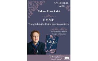 Aldonos Ruseckaitės „EMMI: Vinco Mykolaičio-Putino gyvenimo moterys“ knygos pristatymas