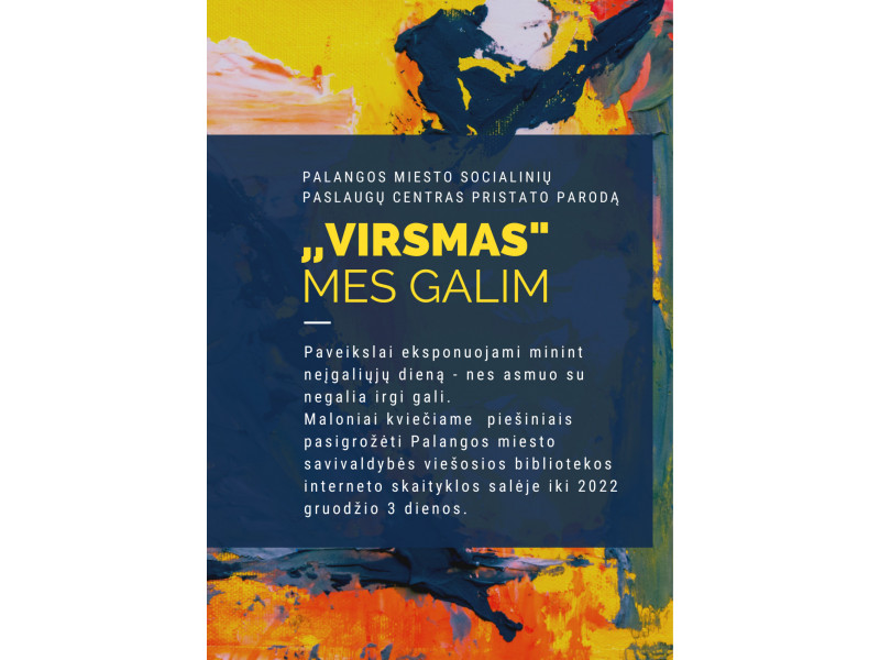 Bibliotekoje – Palangos miesto socialinių paslaugų centro paroda ,,Virsmas. Mes galim“