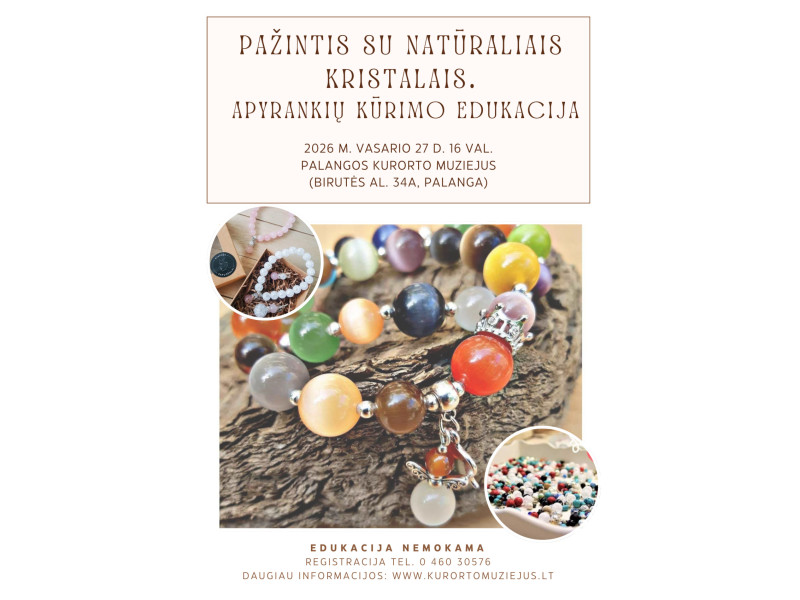 „Pažintis su natūraliais kristalais. Apyrankių kūrimo edukacija“