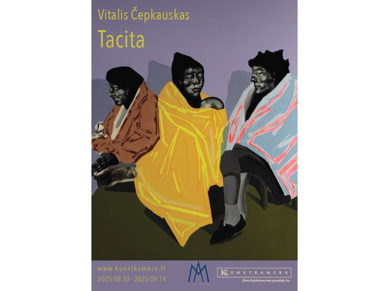 Vitalis Čepkauskas. Personalinė paroda “Tacita”