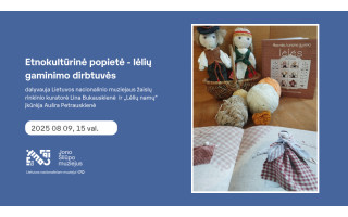 Etnokultūrinė popietė Jono Šliūpo muziejuje - lėlių gaminimo dirbtuvės 
