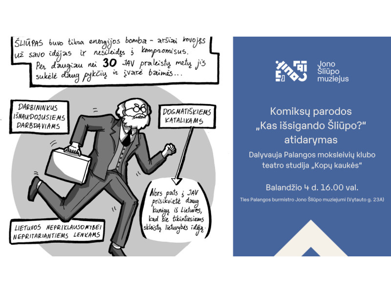 Jungdamasis prie jubiliejinio ranginių ciklo „Palangos dienos", balandžio 4 d. 16 val. Jono Šliūpo muziejus kviečia į komiksų parodos, skirtos pirmajam Palangos burmistrui, atidarymą