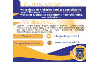BĮ Palangos miesto viešosios tvarkos ir rinkliavų tarnyba stiprina komandą ir ieško trijų naujų darbuotojų dirbti vyresniaisiais viešosios tvarkos specialistais-kontrolieriais 