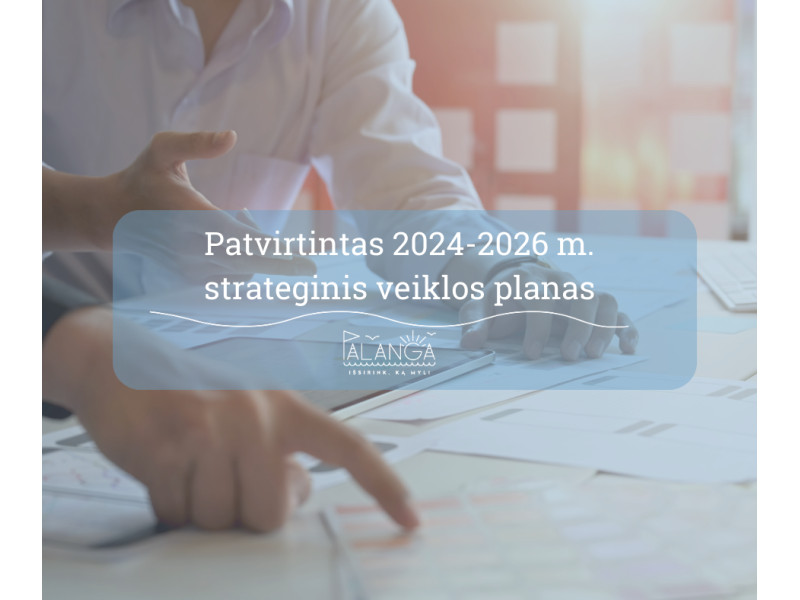 Patvirtintas Palangos miesto savivaldybės 2024-2026 metų strateginis veiklos planas