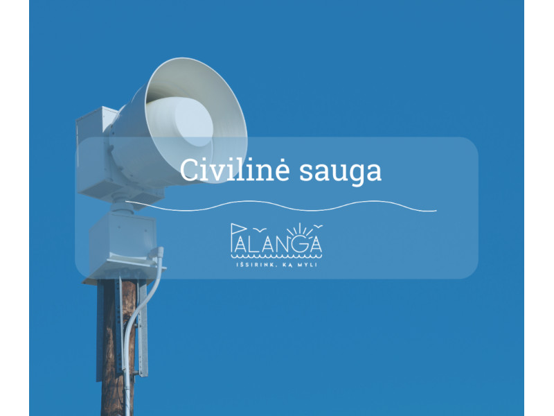 Spalio 7 d. 11.52 val. vyks perspėjimo ir informavimo sistemos patikrinimas, ir bus įjungiamos Palangos civilinės saugos sirenos