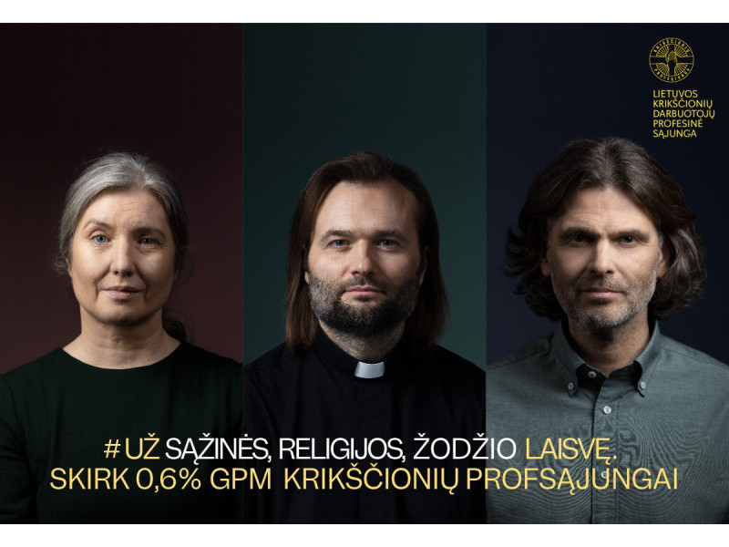 Krikščionių profsąjunga telkia finansinį fondą ginti sąžinės, religijos ir žodžio laisvę Lietuvoje