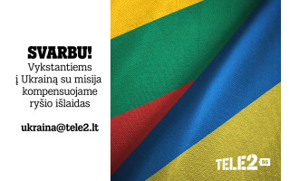 „Tele2“ tęsia paramą Ukrainai: vykstantys į šią šalį su misija gali pasinaudoti kompensacija ryšio paslaugoms