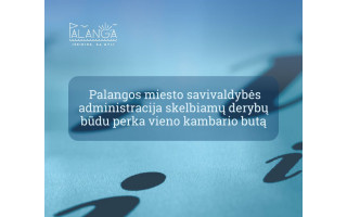 Palangos miesto savivaldybės administracija skelbiamų derybų būdu perka vieno kambario butą