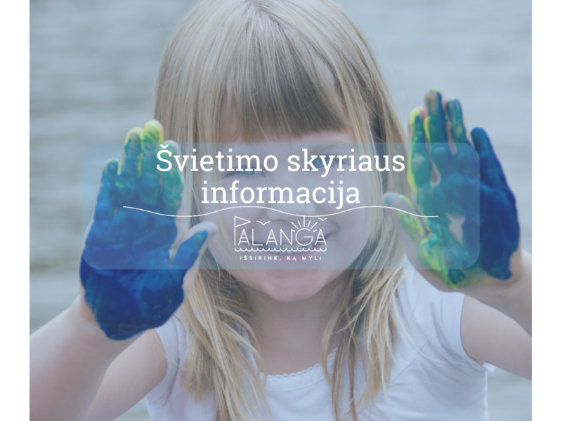 Informuojame, kad Palangos miesto savivaldybėje vykdomos 28 neformaliojo vaikų švietimo programos