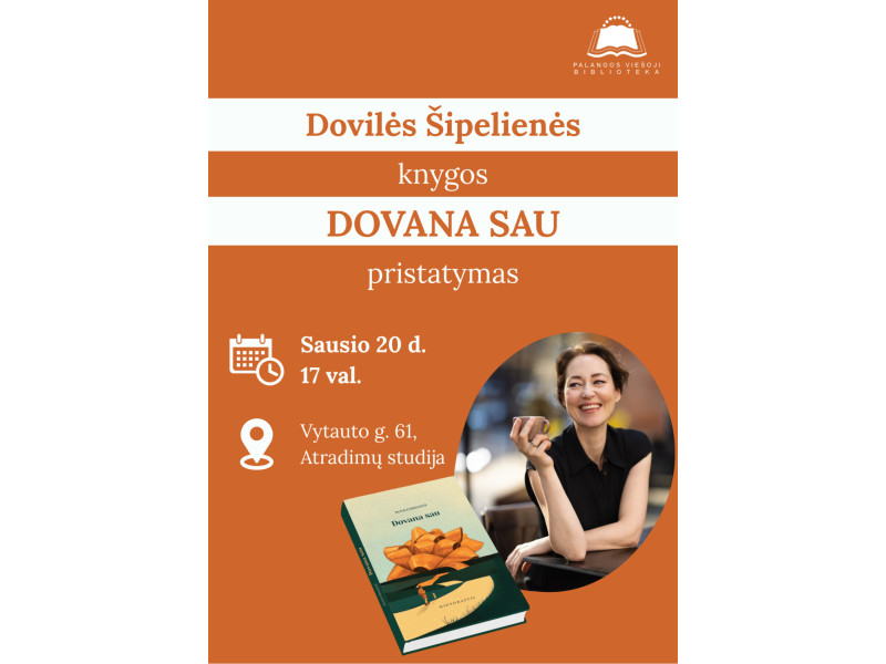 Dovilės Šipelienės knygos „Dovana Sau“ pristatymas