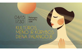 Kvietimas paminėti Kultūros, meno ir kūrybos dieną balandžio 15 d. 17.30 val. Palangos koncertų salėje