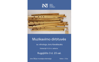 Muzikavimo dirbtuvės su etnologu Jonu Kavaliausku