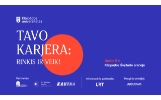 Klaipėdos universitetas kviečia į didžiausią karjeros renginį Vakarų Lietuvoje – „Tavo karjera: rinkis ir veik"“