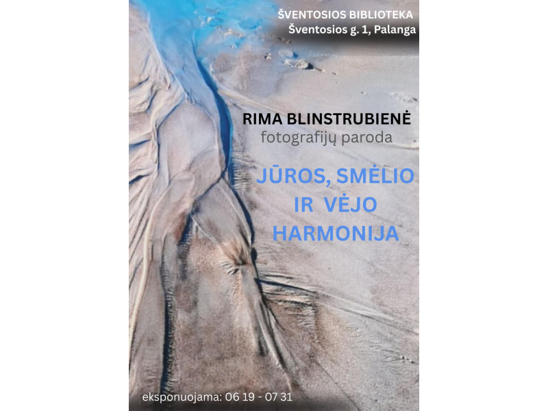 Šventosios bibliotekoje - Rimos Blinstrubienės fotografijų paroda „Jūros, smėlio ir vėjo harmonija“