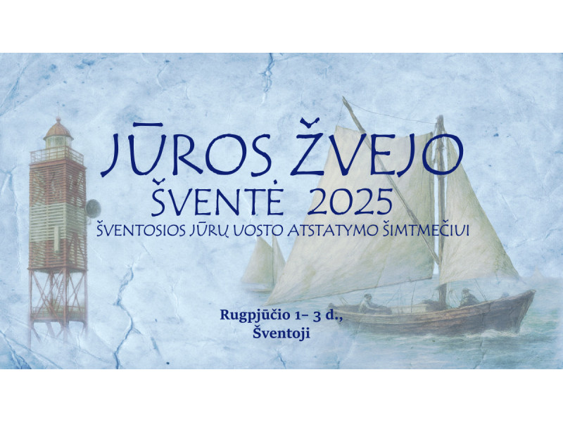 Kur susitinka jūra ir istorija – Jūros žvejo šventė Šventojoje