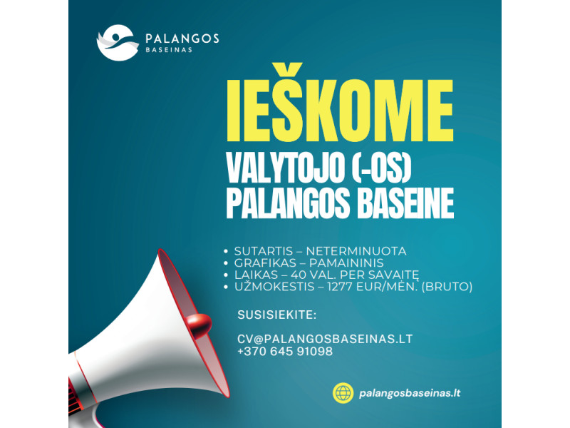 Palangos baseinas ieško valytojo (-os)