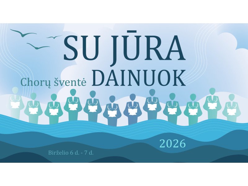 ŠIMTAI LIETUVOS BALSŲ CHORŲ ŠVENTĖJE „SU JŪRA DAINUOK“