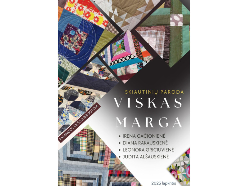 „Viskas marga“. Skiautinių paroda