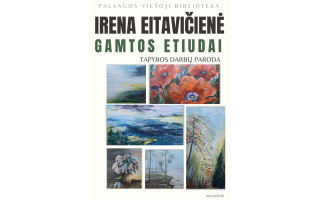 Irenos Eitavičienės piešinių paroda „Gamtos etiudai“