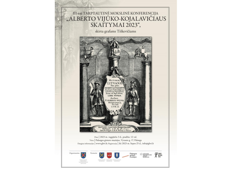 Rugpjūčio 3 d. Palangos gintaro muziejuje vyks tarptautinė mokslinė konferencija „Alberto Vijūko-Kojalavičiaus skaitymai 2023“, skirta grafams Tiškevičiams