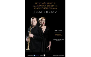 Petras Vyšniauskas ir Aleksandra Žvirblytė pristato muzikinę programą „Dialogas“