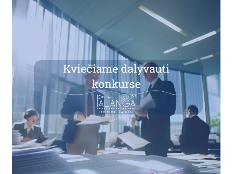 Palangos miesto savivaldybės administracija skelbia 2026 m. kultūros bei meno projektų atrankos konkursą