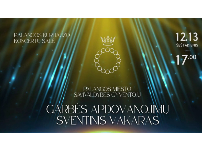 Kurhauze – Palangos miesto savivaldybės gyventojų garbės apdovanojimų vakaras