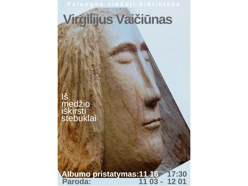 Bibliotekoje –V. Vaičiūno paroda ir albumo „Iš medžio iškirsti stebuklai“ pristatymas