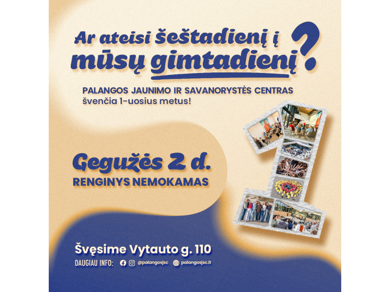 Palangos jaunimo ir savanorystės centras kviečia kartu įšvęsti pirmąjį gimtadienį