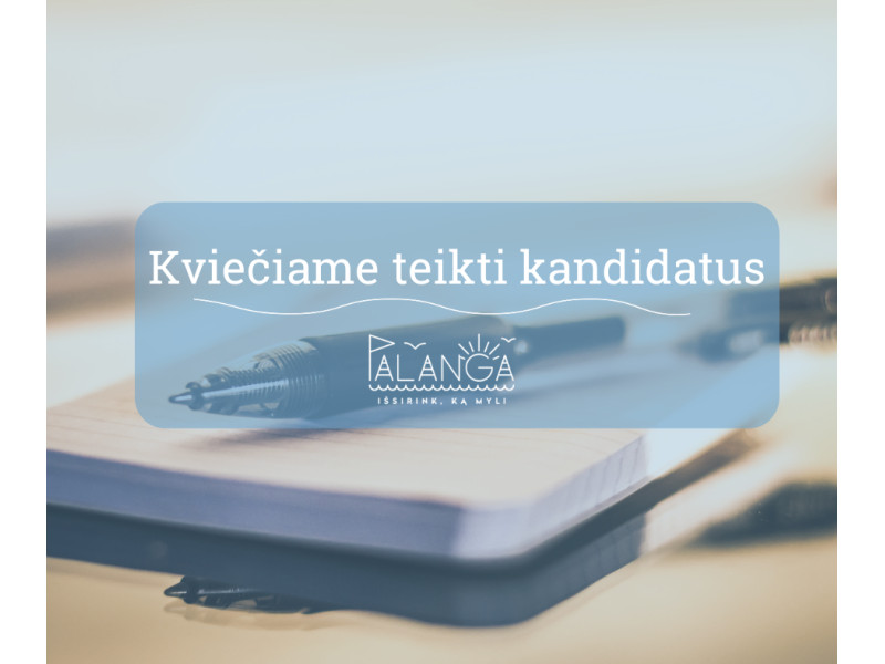 Kviečiame teikti kandidatus Palangos miesto savivaldybės apdovanojimams – Garbės piliečio vardui, Garbės ženklui ir (ar) premijai