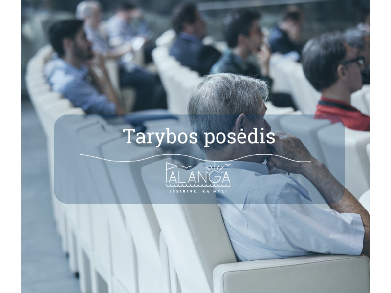 Sausio 29 dienos Palangos miesto savivaldybės Tarybos posėdyje – 33 klausimai