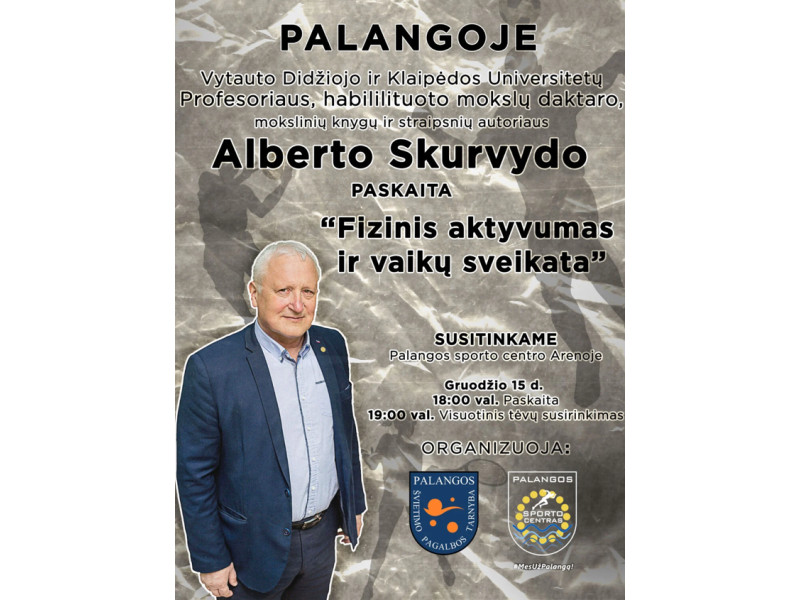 Alberto Skurvydo paskaita „Fizinis aktyvumas ir vaikų sveikata“