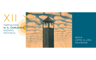 Liepos 5-19 dienomis Palangoje - tarptautinis M. K. Čiurlionio muzikos festivalis