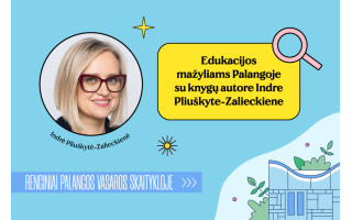Edukacijos mažyliams Palangoje su knygų autore Indre Pliuškyte-Zalieckiene 