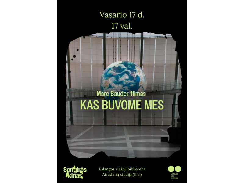 SENGIRĖS KINAS Palangos viešojoje bibliotekoje: „KAS BUVOME MES“