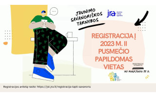 Skelbiama registracija į Jaunimo savanoriškos tarnybos programos m. II-ojo pusmečio papildomas vietas