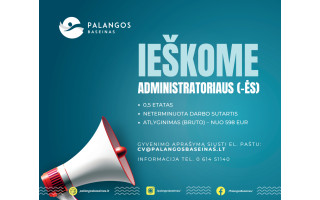 Palangos baseinas ieško administratoriaus